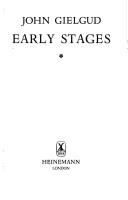 Cover of Early stages by John Gielgud