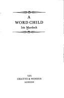 Cover of A word child by Iris Murdoch
