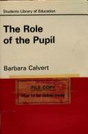 Front cover of The role of the pupil by Barbara Calvert