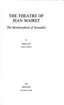 Front cover of The theatre of Jean Mairet by Burf Kay