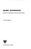 Front cover of Silent sisterhood by Patricia Branca