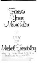 Cover of A toi, pour toujours, ta Marie-Lou by Tremblay, Michel