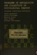 Front cover of Problems of reflexivity and dialectics in sociological inquiry by Barry Sandywell