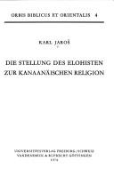 Front cover of Die Stellung des Elohisten zur kanaanäischen Religion by Karl Jaroš