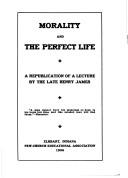 Cover of Morality and the perfect life by Henry James, Sr.