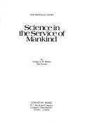 Cover of Science in the service of mankind by George A. W. Boehm