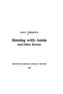 Front cover of Sinning with Annie, and other stories by Paul Theroux