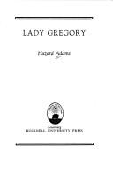 Cover of Lady Gregory by Hazard Adams