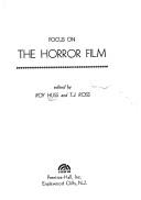 Front cover of Focus on the horror film by Roy Huss