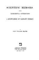 Front cover of Scientific memoirs, being experimental contributions to a knowledge of radiant energy by John William Draper