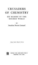 Cover of Crusaders of chemistry: six makers of the modern world by Jonathan Norton Leonard