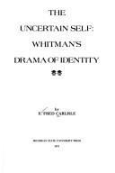 Cover of The uncertain self by Carlisle, Ervin Fred