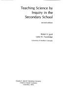 Front cover of Teaching science by inquiry in the secondary school by Robert B. Sund
