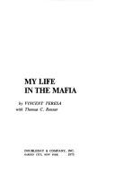 Front cover of My life in the Mafia by Vincent Charles Teresa