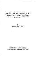 Cover of What are we living for? by Chauncey Depew Leake