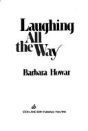 Cover of Laughing All the Way by Barbara Howar