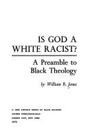 Front cover of Is God a white racist? by Jones, William R.