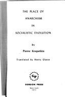 Front cover of The place of anarchism in socialistic evolution by Peter Kropotkin