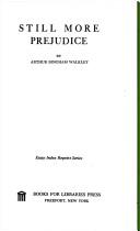 Front cover of Still more prejudice by Arthur Bingham Walkley