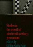 Front cover of Studies in the growth of nineteenth-century government by Gillian Sutherland