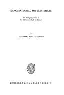 Front cover of Kapazitätsabbau mit Staatshilfe by Konrad Schultze-Gisevius