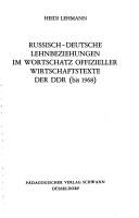 Front cover of Russisch-deutsche Lehnbeziehungen im Wortschatz offizieller Wirtschaftstexte der DDR (bis 1968) by Heidi Lehmann