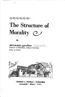 Front cover of The structure of morality by Héctor-Neri Castañeda