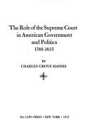 Cover of The role of the Supreme Court in American government and politics by Haines, Charles Grove