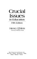Front cover of Crucial issues in education by Henry J. Ehlers