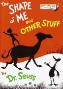 Front cover of The shape of me and other stuff by Dr. Seuss