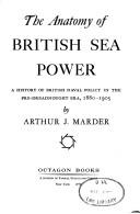 Cover of The anatomy of British sea power by Arthur Jacob Marder