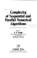 Cover of Complexity of sequential and parallel numerical algorithms by Symposium on Complexity of Sequential and Parallel Numerical Algorithms (1973 Carnegie-Mellon University)