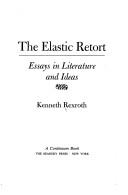 Cover of The elastic retort by Kenneth Rexroth