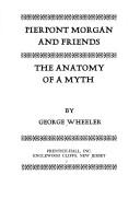 Front cover of Pierpont Morgan and friends by George Wheeler