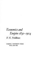 Front cover of Economics and empire, 1830-1914 by D. K. Fieldhouse