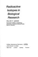 Front cover of Radioactive isotopes in biological research by William R. Hendee