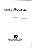 Cover of What is philosophy? by Dietrich Von Hildebrand