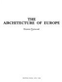 Front cover of The architecture of Europe by Doreen Yarwood