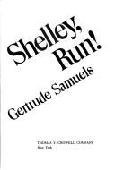 Cover of Run, Shelley, Run by Gertrude Samuels
