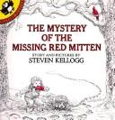 Front cover of The Mystery of the Missing Red Mitten by Steven Kellogg