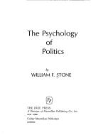 Front cover of The psychology of politics by William F. Stone