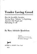 Front cover of Tender loving greed by Mary Adelaide Mendelson