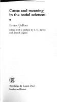 Front cover of Cause and meaning in the social sciences by Ernest Gellner