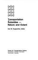 Front cover of Transportation subsidies - nature and extent by Karl Maxwell Ruppenthal