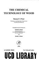 Front cover of The chemical technology of wood by Hermann Franz Joseph Wenzl