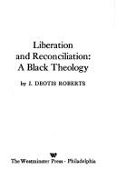 Front cover of Liberation and reconciliation by J. Deotis Roberts
