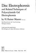 Front cover of Disc Electrophoresis and Related Techniques of Polyacrylamide Gel Electrophoresis (Working Methods in Modern Science) by H. R. Maurer