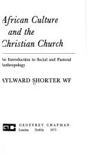 Cover of African culture and the Christian church by Aylward Shorter