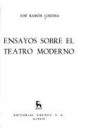 Front cover of Ensayos sobre el teatro moderno by José Ramón Cortina