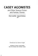 Cover of Casey Agonistes, and other science fiction and fantasy stories by Richard McKenna